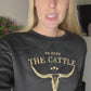 He Owns the Cattle Sweatshirt