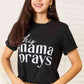 Simply Love THIS MAMA PRAYS Graphic T-Shirt